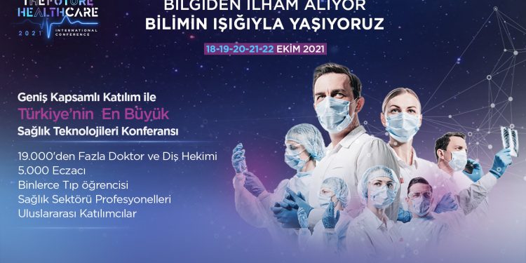 “The Future Healthcare İstanbul 2021” konferansı, sağlık sektörünün geleceğine ışık tutacak