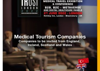TRUST LONDON Medikal Turizm ve Medikal Teknoloji etkinliği 21 Haziran’da Londra’da