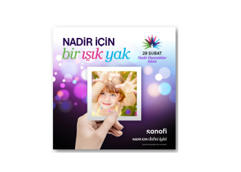 Sanofi’den Nadir Hastalıklar Günü’nde Farkındalık Çağrısı: “Nadir İçin Bir Işık Yak”