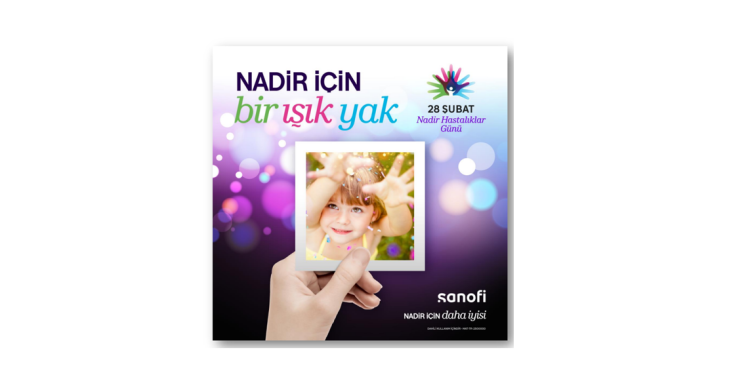 Sanofi’den Nadir Hastalıklar Günü’nde Farkındalık Çağrısı: “Nadir İçin Bir Işık Yak”