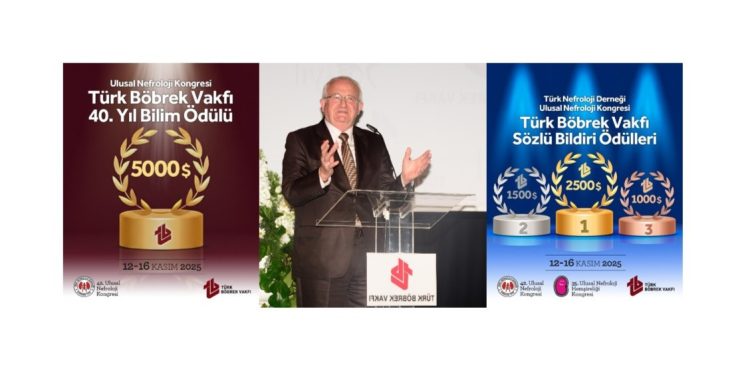 TÜRK BÖBREK VAKFI BİLİM ÖDÜLLERİ’NİN İLKİ, ULUSAL NEFROLOJİ KONGRESİ’NDE SAHİPLERİNİ BULACAK…